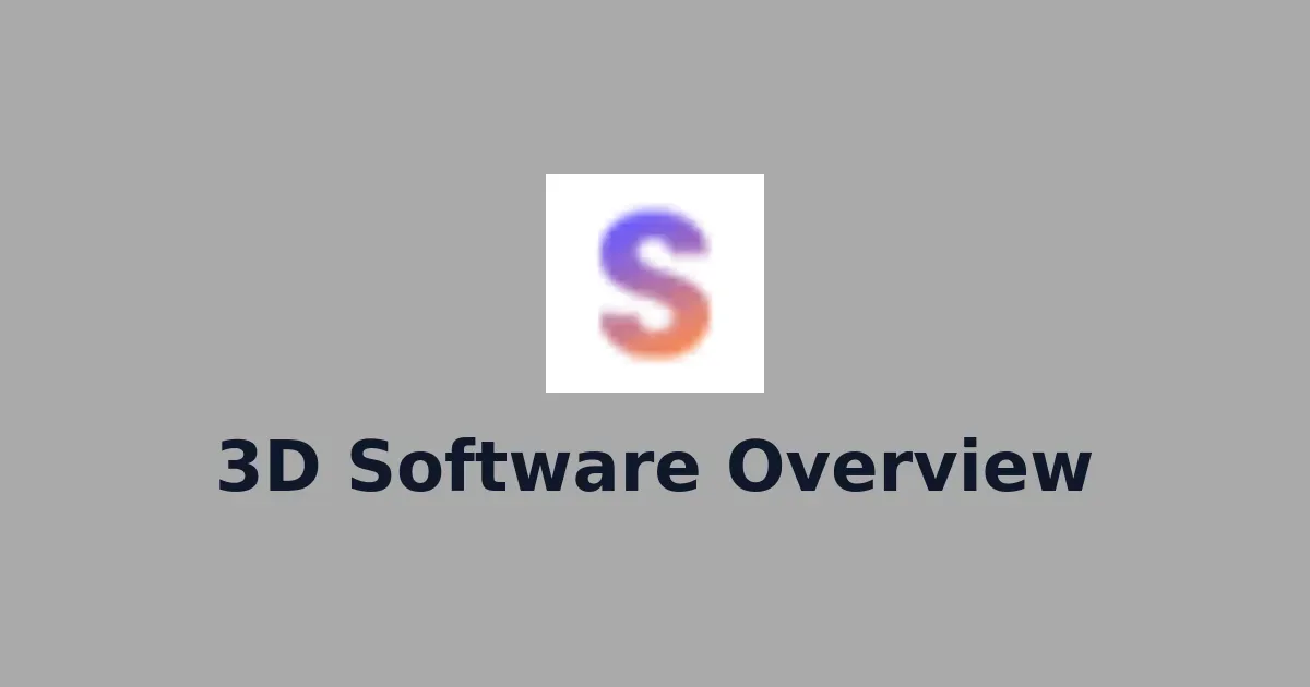 3D Software Overview