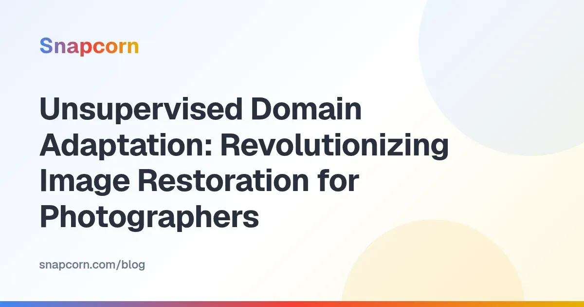 Unsupervised Domain Adaptation: Revolutionizing Image Restoration for Photographers
