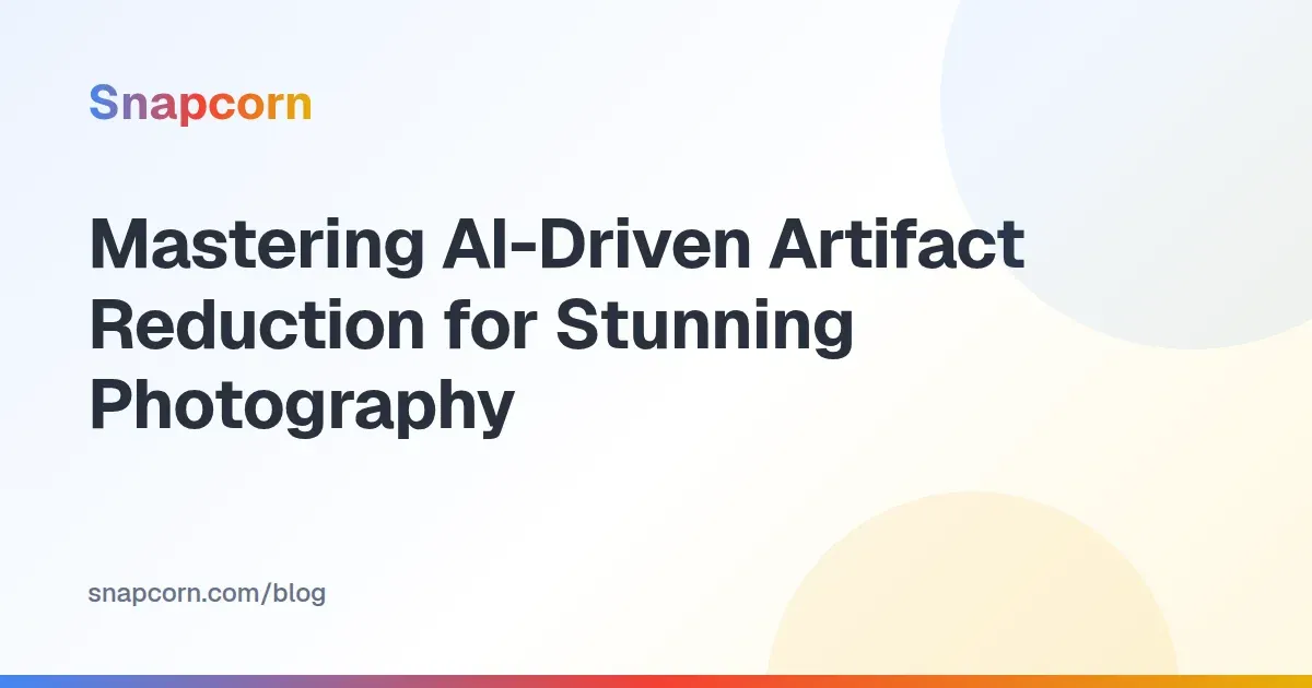 Mastering AI-Driven Artifact Reduction for Stunning Photography