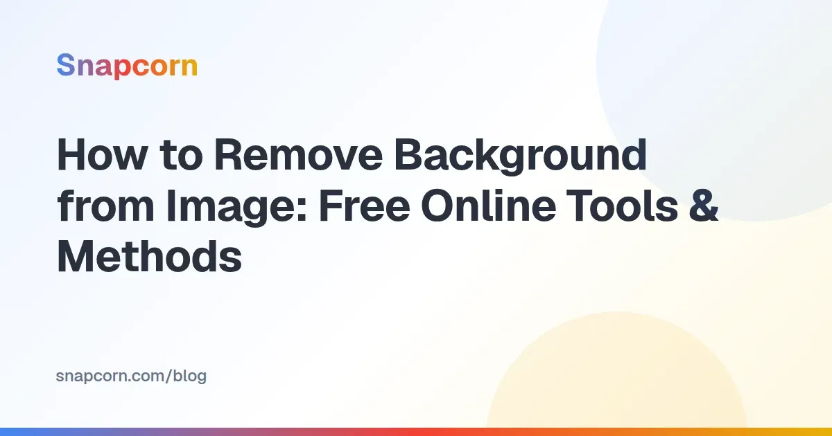 How to Remove Background from Image: Free Online Tools & Methods