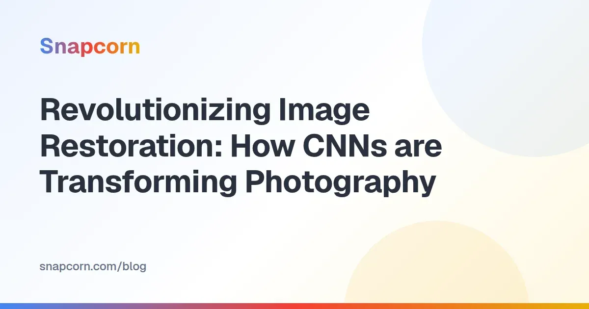 Revolutionizing Image Restoration: How CNNs are Transforming Photography